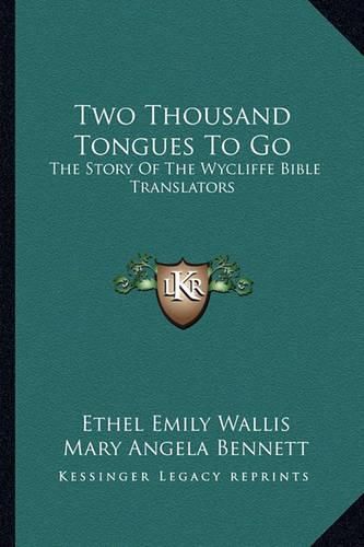 Cover image for Two Thousand Tongues to Go: The Story of the Wycliffe Bible Translators