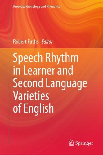 Speech Rhythm in Learner and Second Language Varieties of English ...