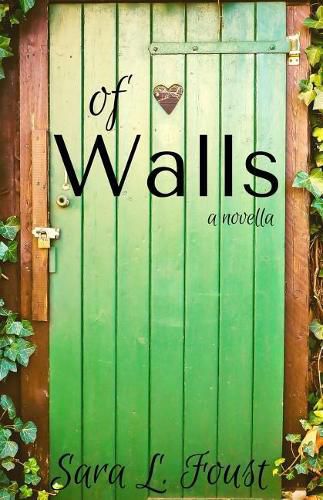 Of Walls: A Novella