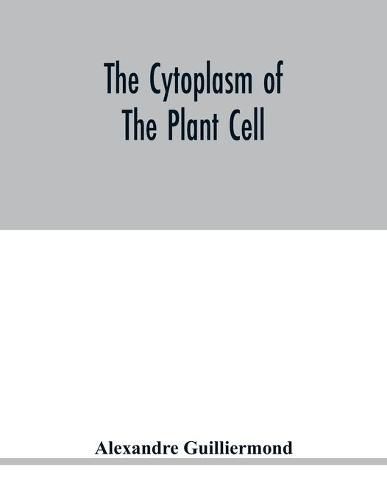 Cover image for The cytoplasm of the plant cell