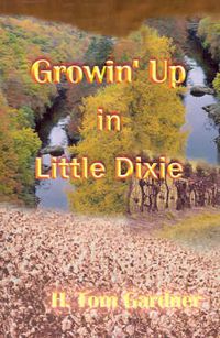 Cover image for Growin' Up in Little Dixie