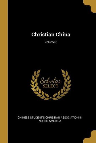 Cover image for Christian China; Volume 6