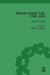 Cover image for British Family Life, 1780-1914, Volume 5