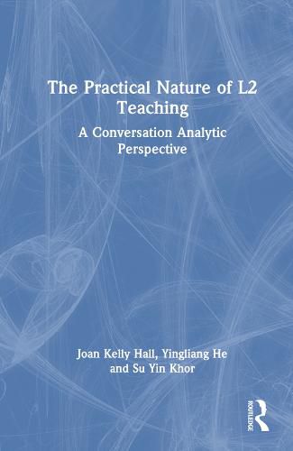 The Practical Nature of L2 Teaching