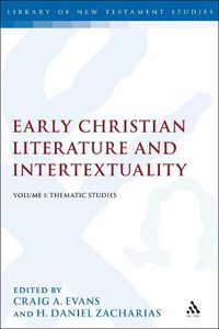 Cover image for Early Christian Literature and Intertextuality: Volume 1: Thematic Studies