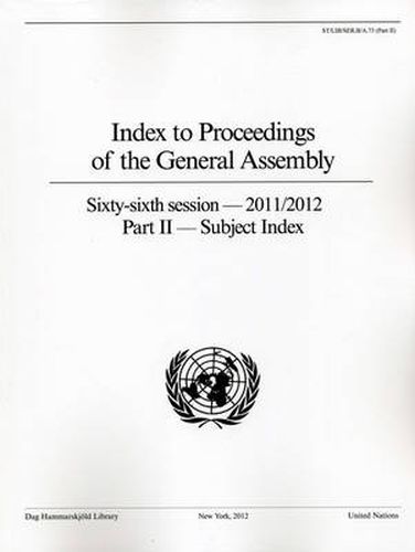 Cover image for Index to proceedings of the General Assembly: sixty-sixth session - 2011/2012, Part 2: Subject index