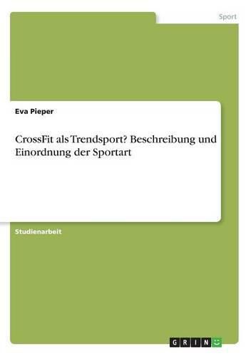 Cover image for CrossFit als Trendsport? Beschreibung und Einordnung der Sportart