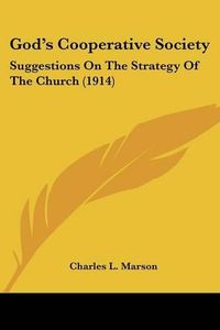 Cover image for God's Cooperative Society: Suggestions on the Strategy of the Church (1914)