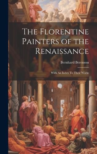 Cover image for The Florentine Painters of the Renaissance