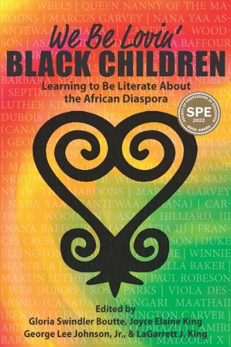 We Be Lovin' Black Children: Learning to Be Literate About the African Diaspora