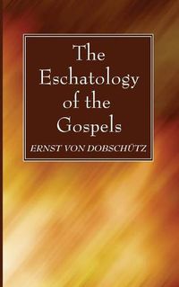 Cover image for The Eschatology of the Gospels