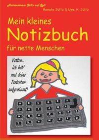 Cover image for Mein kleines Notizbuch fur nette Menschen vom Autorenteam Sultz auf Sylt: ...mit Comic, Gedichten und Sylt-Bildern