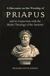 Cover image for A Discourse on the Worship of Priapus