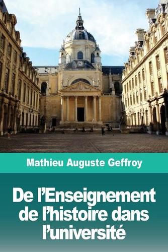 De l'Enseignement de l'histoire dans l'universite