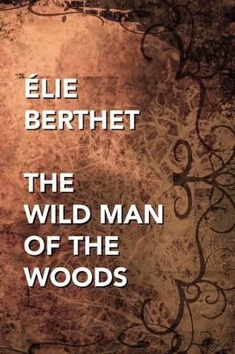 Cover image for The Wild Man of the Woods