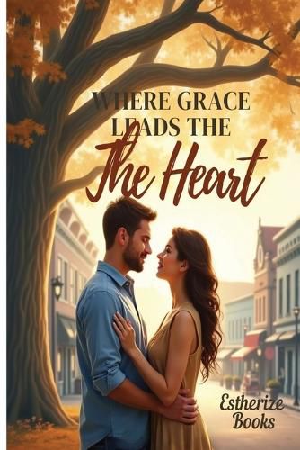 Cover image for Where Grace Leads the Heart
