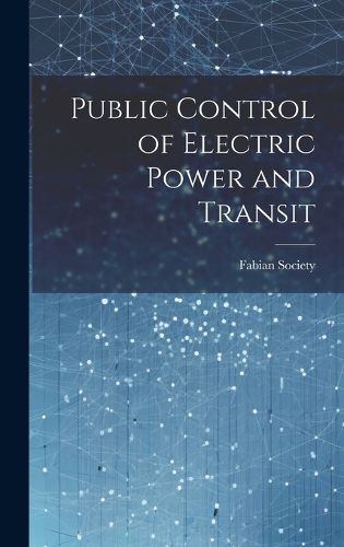 Cover image for Public Control of Electric Power and Transit