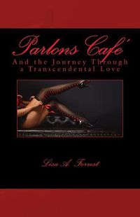 Cover image for Parlons Cafe': And the Journey Through a Transcendental Love