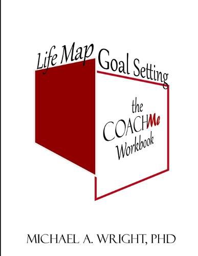 Cover image for Life Map Goal Setting: the COACH Me Workbook