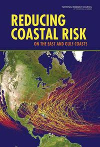 Cover image for Reducing Coastal Risk on the East and Gulf Coasts