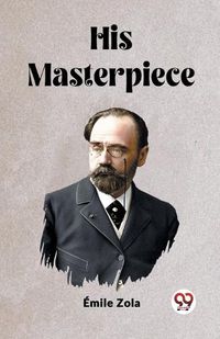 Cover image for His Masterpiece