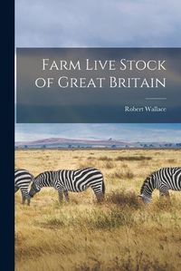 Cover image for Farm Live Stock of Great Britain