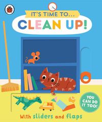 Cover image for It's Time to... Clean Up!: You can do it too, with sliders and flaps