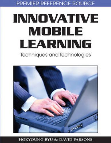 Cover image for Innovative Mobile Learning: Techniques and Technologies