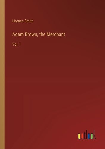 Adam Brown, the Merchant