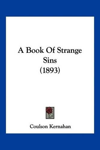 A Book of Strange Sins (1893)