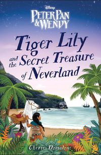 Cover image for Tiger Lily and the Secret Treasure of Neverland