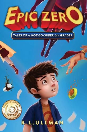 Cover image for Epic Zero: Tales of a Not-So-Super 6th Grader