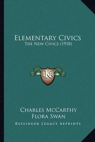 Cover image for Elementary Civics: The New Civics (1918)