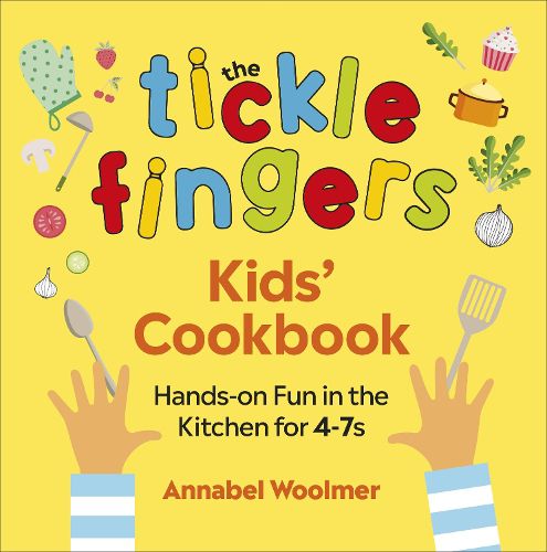 Cover image for The Tickle Fingers Kids' Cookbook: Hands-on Fun in the Kitchen for 4-7s