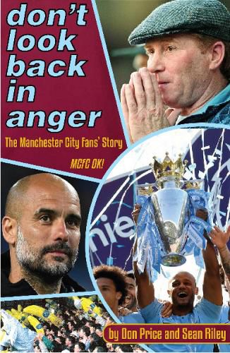 Cover image for Don't Look Back in Anger: The Manchester City Fan's Story