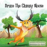 Cover image for Bruce the Clumsy Moose