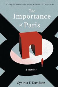 Cover image for The Importance of Paris: Loves, Lies, and Resolutions