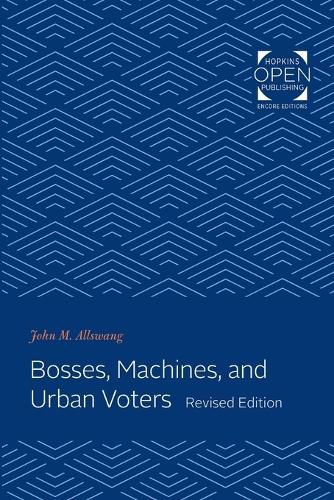 Cover image for Bosses, Machines, and Urban Voters