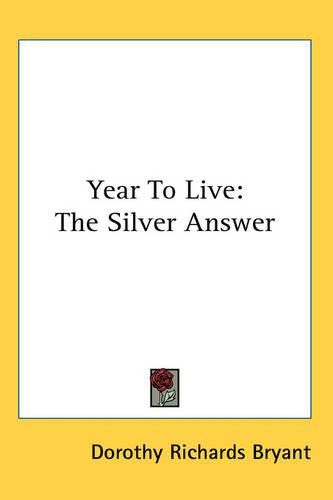 Cover image for Year to Live: The Silver Answer