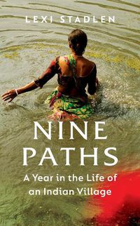 Cover image for Nine Paths: A Year in the Life of an Indian Village