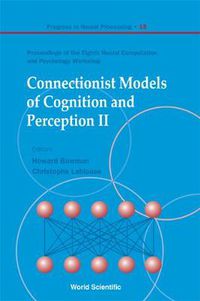 Cover image for Connectionist Models Of Cognition And Perception Ii - Proceedings Of The Eighth Neural Computation And Psychology Workshop