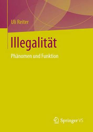 Illegalitat: Phanomen Und Funktion