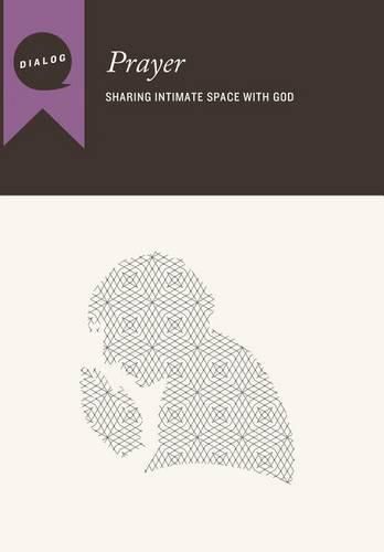 Cover image for Prayer: Sharing Intimate Space with God, Facilitator's Guide