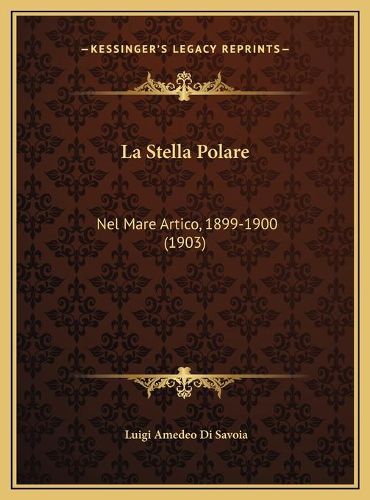 La Stella Polare: Nel Mare Artico, 1899-1900 (1903)