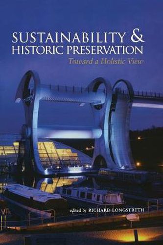 Sustainability & Historic Preservation: Toward a Holistic View