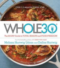 Cover image for Whole30: The 30-Day Guide to Total Health and Food Freedom