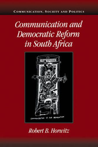 Cover image for Communication and Democratic Reform in South Africa