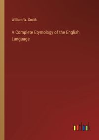 Cover image for A Complete Etymology of the English Language