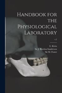 Cover image for Handbook for the Physiological Laboratory; v.2