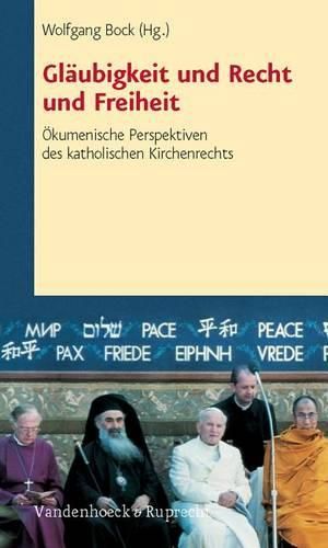 Cover image for Glaubigkeit Und Recht Und Freiheit: Okumenische Perspektiven Des Katholischen Kirchenrechts